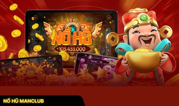 Nổ Hũ ManClub Nổ Hũ ManClub